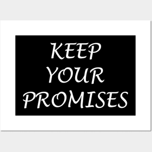 Keep your promises Posters and Art